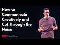 How to communicate creatively and cut through the noise | Kevin Parry | TEDxNewRiver