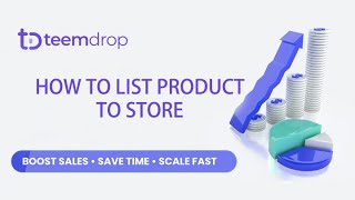 HOW to LIST PRODUCT to STORE