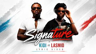 KiDi ft Lasmid Signature Lyric Video