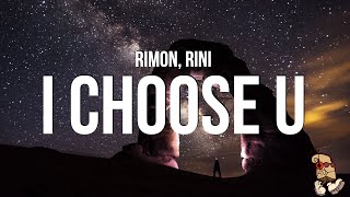 RIMON - I Choose U (Lyrics) feat. RINI