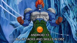 Android 13 - All attacks and skills in Dragon Ball Z