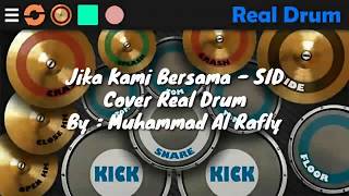 Jika Kami Bersama - SID || Cover Real Drum