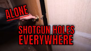 30 Minutes Alone Shotgun Holes Everywhere What Happened Here?