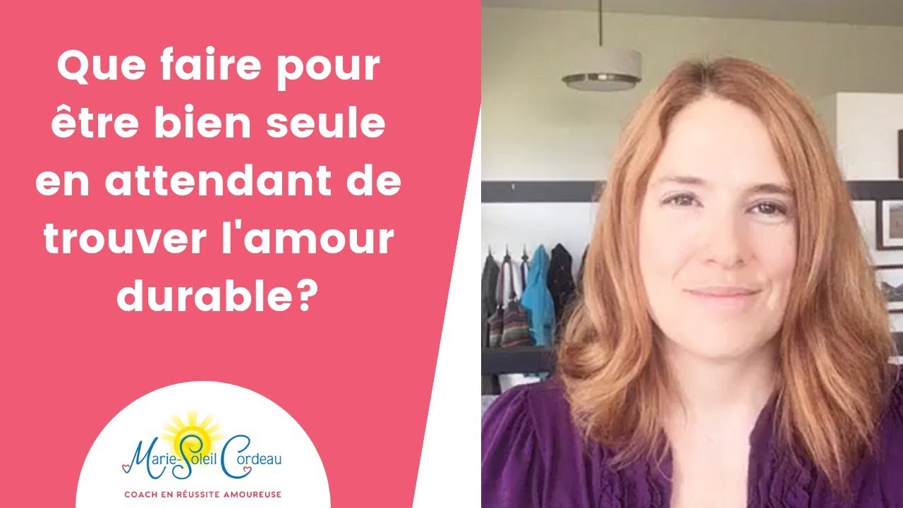 Que faire pour se sentir bien seule en attendant de trouver l'amour