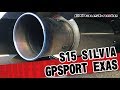 SR20DETのサウンドを堪能！S15シルビア GPSPORTマフラー！