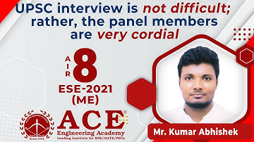 Mr. Kumar Abhishek : UPSC interview is not difficult; rather, the panel .... | AIR 8 | ESE 2021 (ME)