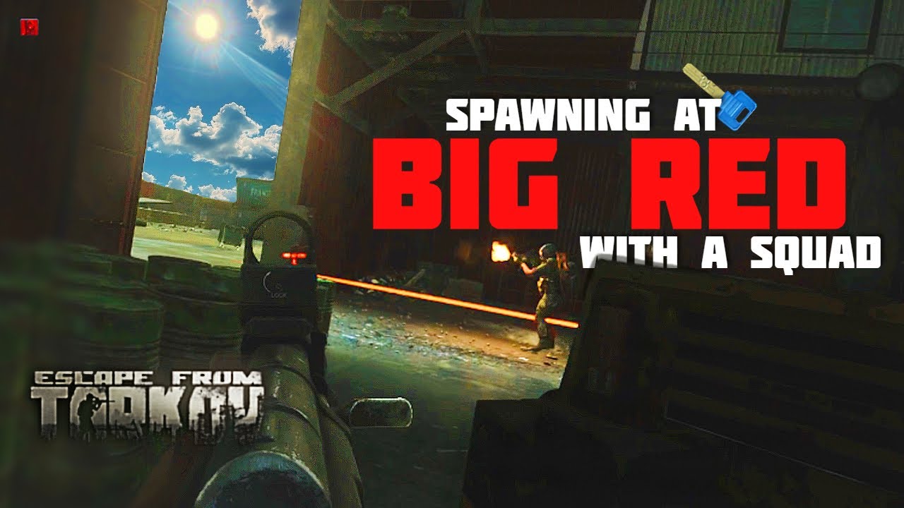 Spawning at BIG RED with a squad in Escape from Tarkov - YouTube