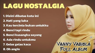 Vanny Vabiola Full Album - Disini Dibatas Kota Ini - Lagu Nostalgia Terbaik Sepanjang Masa