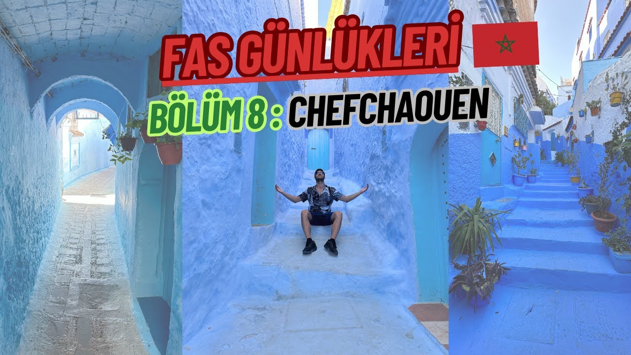 Fas'ın Ünlü Mavi Şehri Şafşavan 🔵🧿 / FAS GÜNLÜKLERİ 8. BÖLÜM (FİNAL)