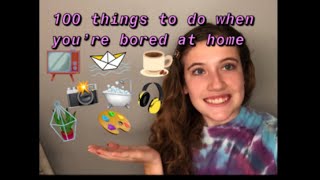 100 things to do at home (quarantine ideas)