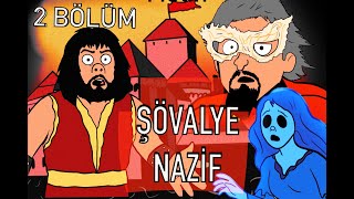 Şovalye Nazi̇f 2 Bölüm Offi̇call Vi̇deo Nazi̇fe Tuzak