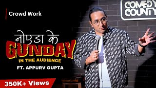 NOIDA KE GUNDE in the Audience | Stand-Up Comedy by Appurv Gupta Aka GuptaJi (Latest Crowd Work)