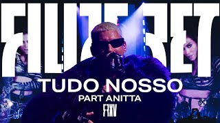 Filipe Ret, Anitta - Tudo Nosso (Ao Vivo)