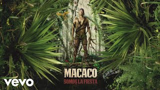 Macaco ft. Juanito Makandé, Antonio Carmo... - Somos La Fiesta (Audio)