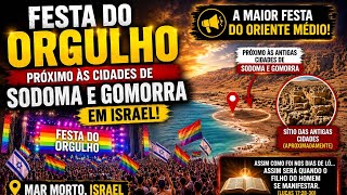 🚨INACREDITÁVEL!! FESTA DO ORGULHO EM ISRAEL PROX A S0D0MA!