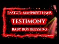 Testimony of Baby Boy Blessing 👶 | Pastor Manpreet Hans Prayer #testimony