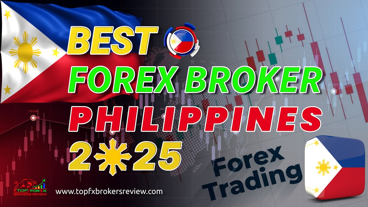 Best Forex Broker in Philippines | Top 5 Forex Brokers in Philippines 2025