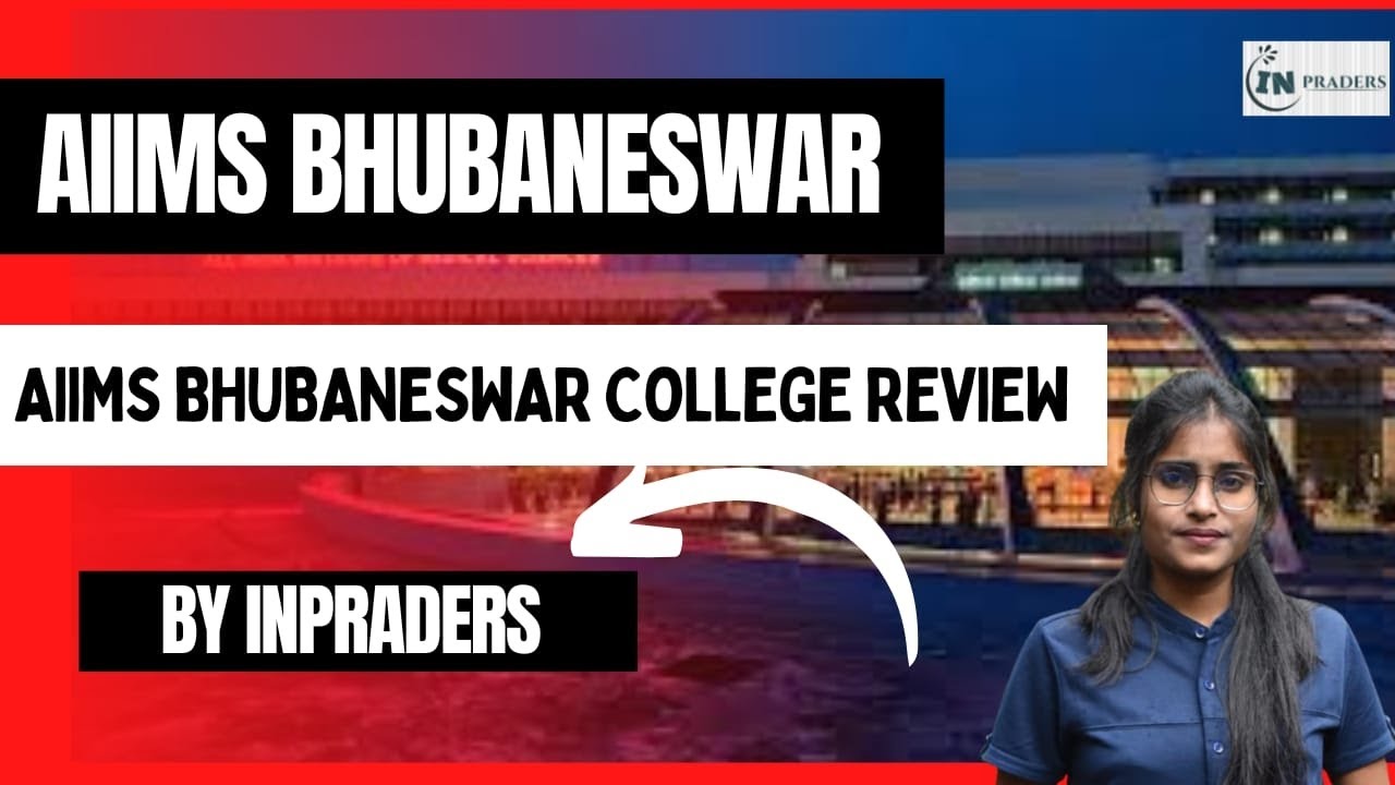 review-of-aiims-bhubaneswar-aiims-bhubaneswar-inpraders-youtube