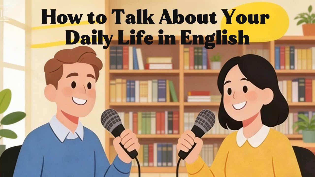 How to Talk About Your Daily Life in English|B2 English Podcast