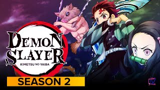 Demon Slayer Season 2 - Kimetsu No Yaiba S2 Trailer, Preview and Expected Release Date - TV Pedia