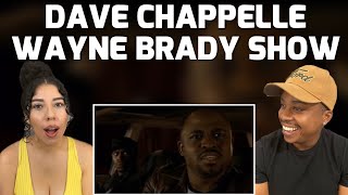 DAVE CHAPPELLE - THE WAYNE BRADY SHOW | REACTION