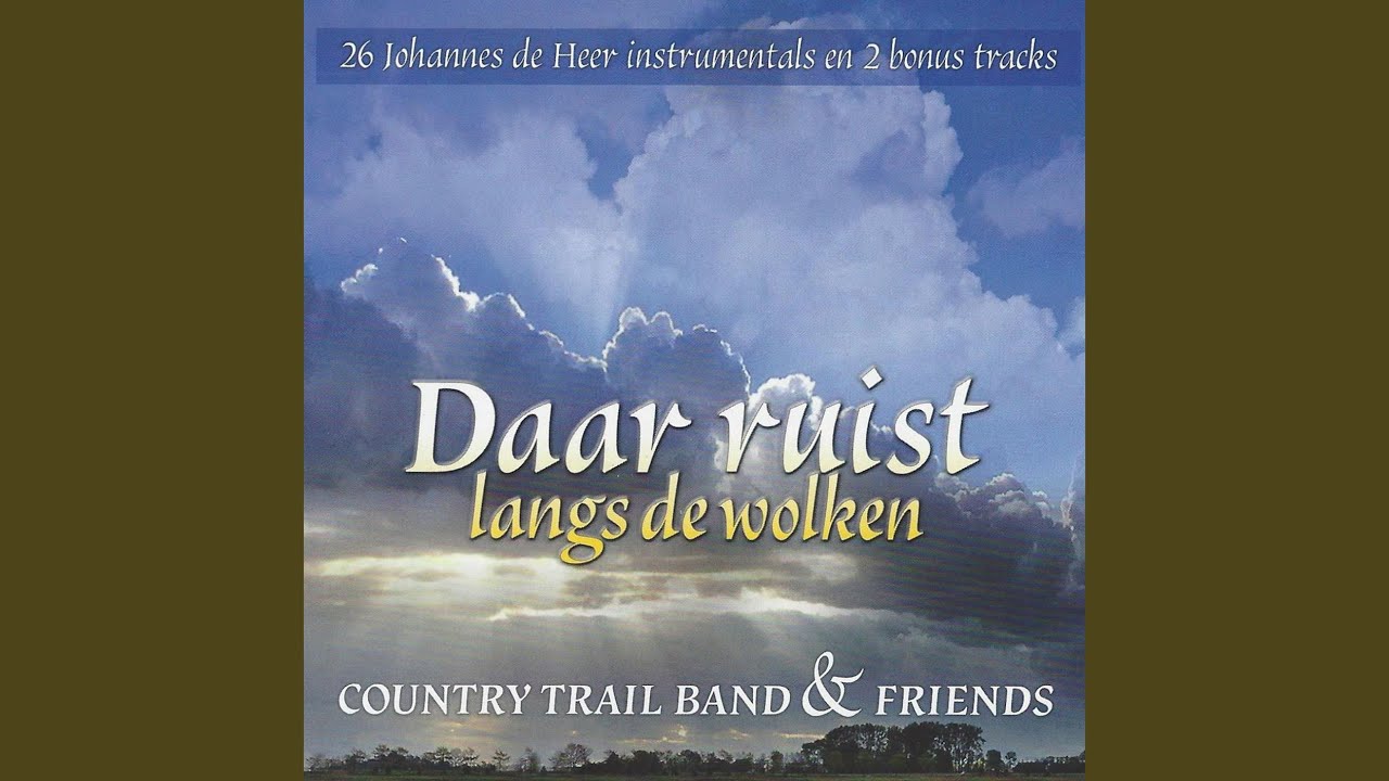 The Country Trail Band - Daar ruist langs de wolken Acordes - Chordify