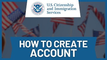USCIS: How to Create an Account (Step-by-Step Guide)