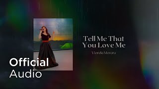 Viorela — Tell Me That You Love Me (Official Audio)