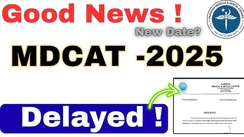 MDCAT 2025 Officially Delayed 🔥 | PMDC Latest Announcement & Updates