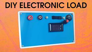 DIY ELECTRONIC LOAD | 100w 10a max | Bench load | DIY test equipment
