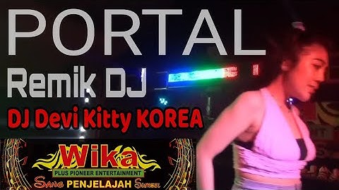 PORTAL LIVE MALAM REMIK DJ DEVI KITTY KOREA WIKA SANG PENJELAJAH SUMSEL