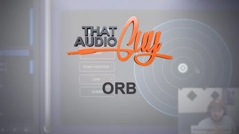 Omnisphere 2: The ORB | That Audio Guy