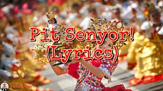 Video thumbnail of "Pit Senyor! (Lyrics)"