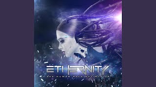 Ethernity - The Human Race Extinction