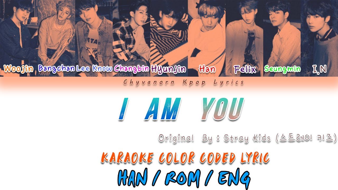Stray Kids 블랙핑크 I Am You Karaoke Ver Color Coded Lyrics Kpop Youtube
