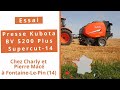 Essai de la presse kubota bv5200 plus tim