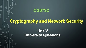 CS8792  | Cryptography and Network Security | CNS | Unit 5 | Part A | Part B | University Questions