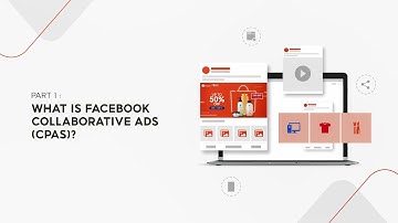 [Get Onboarded to Facebook Ads with Shopee] Part 1: What is Facebook Collaborative Ads?