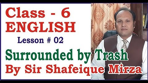 ENGLISH || CLASS SIX (6) || ENGLISH-A || SURROUNDED BY TRASH || COMPLETE || AGS GROUP || PTBB