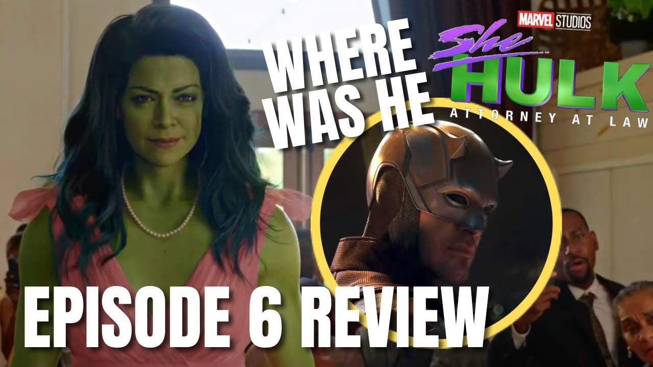 SHE HULK Episode 6 SPOILER REVIEW... WHERE WAS HE | Real Villain AND Ending Explained