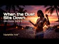 When the Dust Sits Down - Afro House | Official Audio