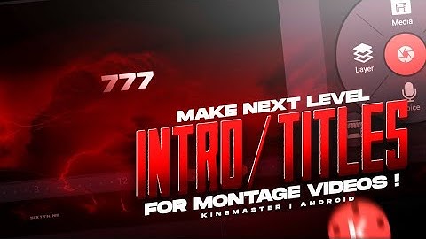 Making Next Level Intro/Titles like 777 in Kinemaster||Android