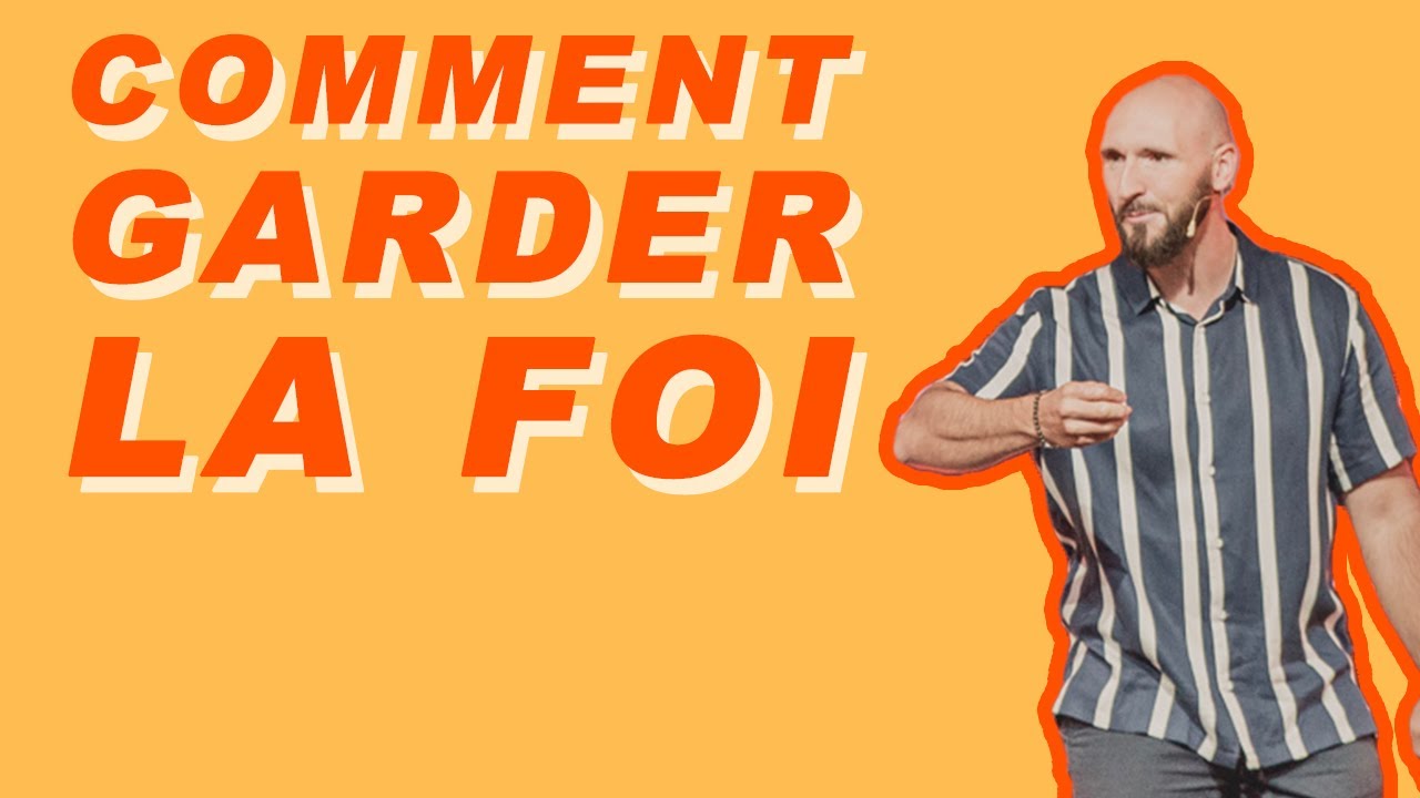 Comment garder la foi ? - Matthieu Perraud