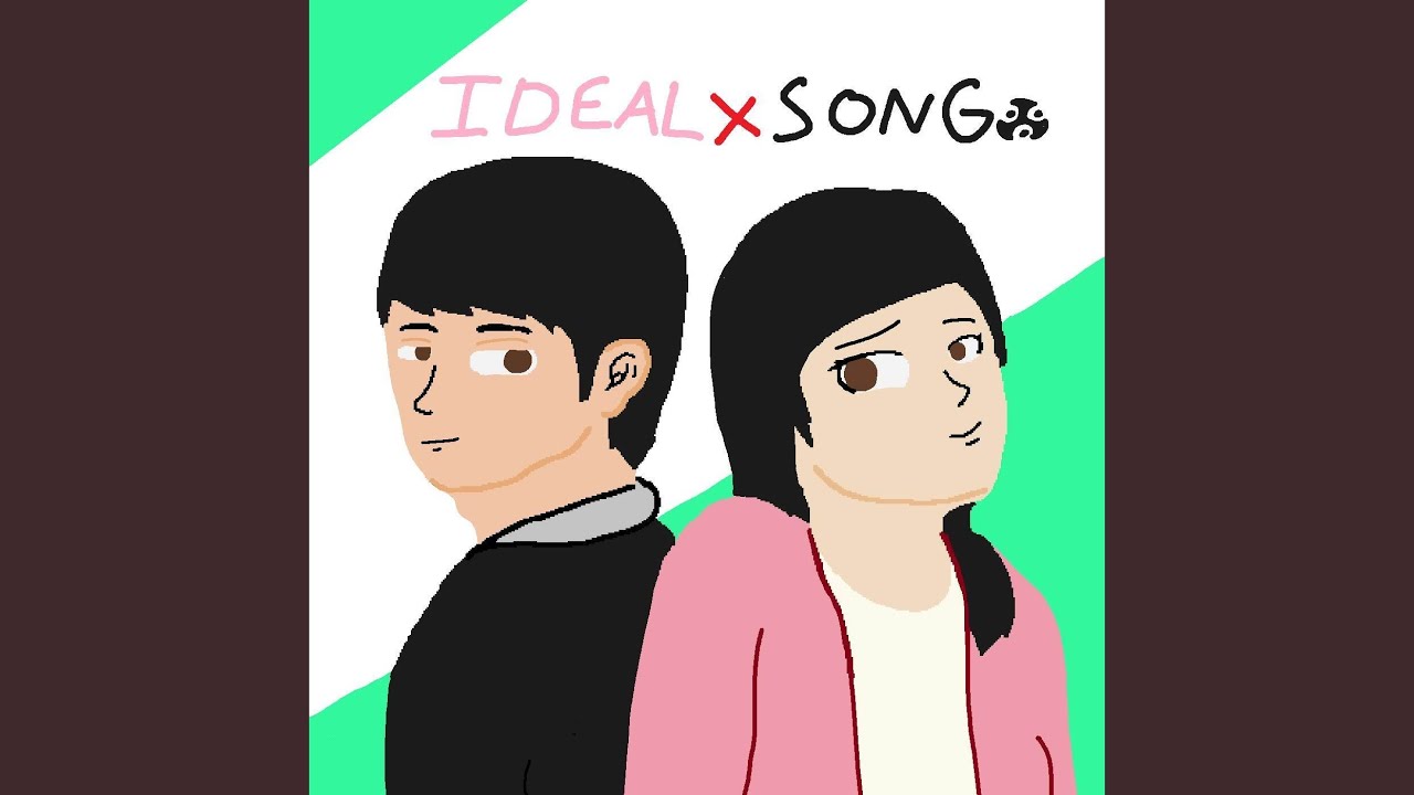 IdealxSong