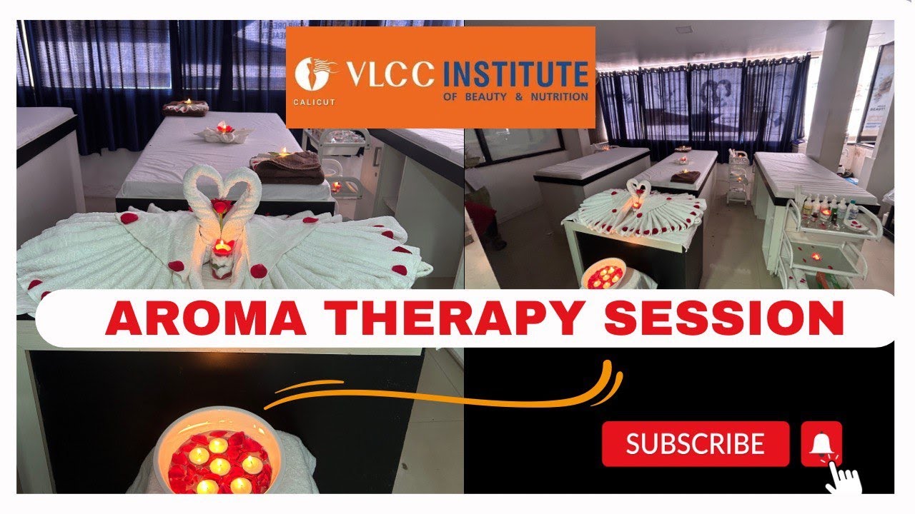 AROMA THERAPY AN OVERVIEW / VLCC INSTITUTE CALICUT YouTube