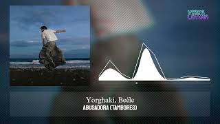 abusadOra (tambores) - Yorghaki, Beéle