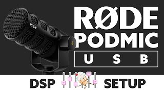 Rode PodMic USB - DSP Settings Walkthrough