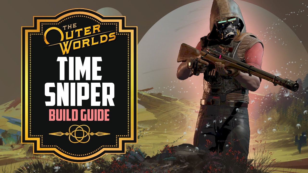 The Outer Worlds Builds: Time Sniper