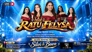 🔴 LIVE RATU FELYSA MUSIC ENTERTAINMENT|| PEKANTINGAN - KLANGENAN - KAB. CIREBON || 05 OKT2026