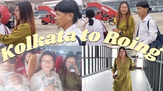 Kolkata to Roing (Lower Dibang valley Roing) | Northeast | India
